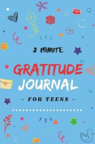 Cover of 2 Minute Gratitude Journal for Teens