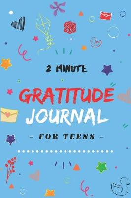 Book cover for 2 Minute Gratitude Journal for Teens