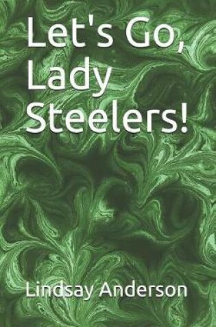 Cover of Let's Go, Lady Steelers!