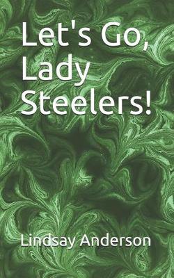 Book cover for Let's Go, Lady Steelers!