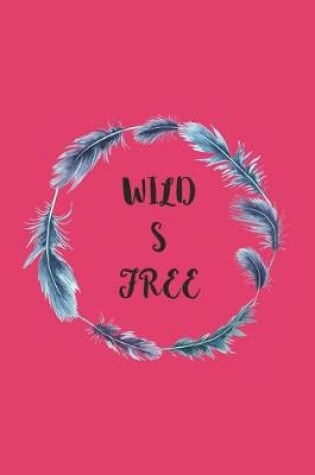 Cover of Wild & Free