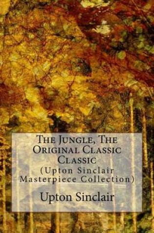 Cover of The Jungle, the Original Classic Classic