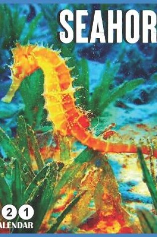 Cover of Seahorse 2021 wall calendar