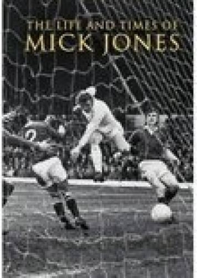 Book cover for The Life & Times of Mick Jones