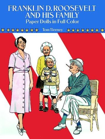 Book cover for Franklin D. Roosevelt and His Family Paper Dolls in Full Colour