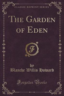 Book cover for The Garden of Eden (Classic Reprint)