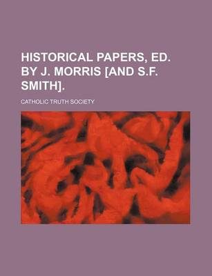 Book cover for Historical Papers, Ed. by J. Morris [And S.F. Smith].