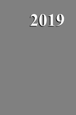 Cover of Gray Grey Color 2019 Daily Planner Simple Plain All Grey Gray 384 Pages