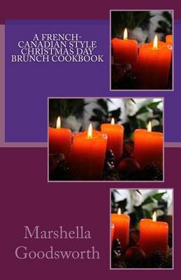 Book cover for A French-Canadian Style Christmas Day Brunch Cookbook