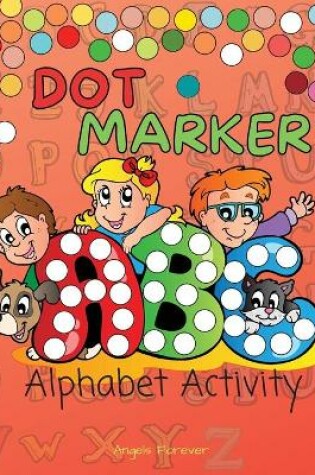 Cover of Dot Marker ABC Alphabet Activity