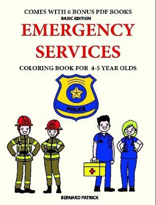 Book cover for Coloring Book for 4-5 Year Olds (Emergency Services)