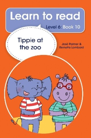 Cover of Learn to read (Level 6 Book 10): Tippie at the zoo