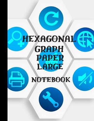 Book cover for Hexagonal Graph Paper Large Notebook