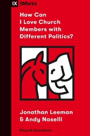 Cover of How Can I Love Church Members with Different Politics?