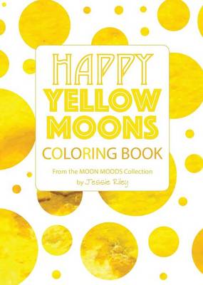 Book cover for Happy Yellow Moons Coloring Book