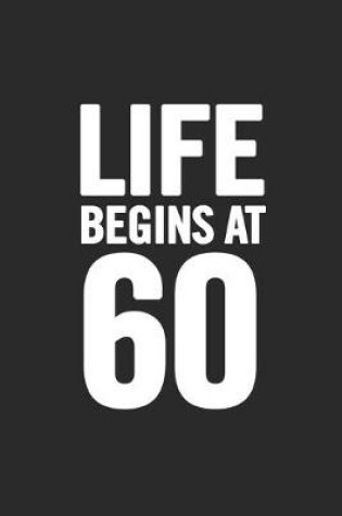 Cover of Life Begins at 60