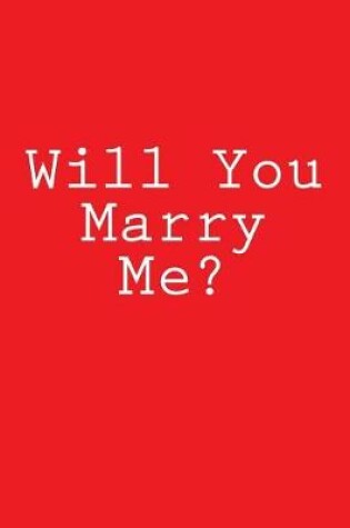 Cover of Will You Marry Me?