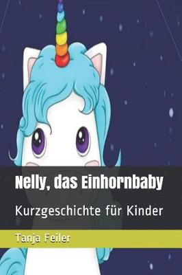 Book cover for Nelly, das Einhornbaby