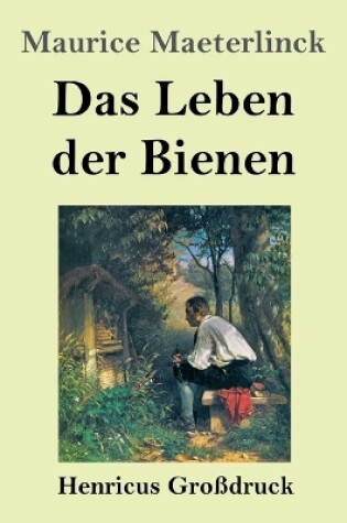 Cover of Das Leben der Bienen (Großdruck)