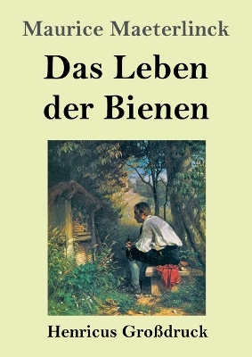 Book cover for Das Leben der Bienen (Großdruck)