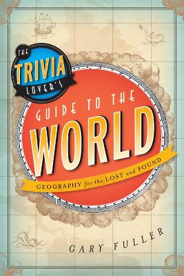 Book cover for The Trivia Lover's Guide to the World