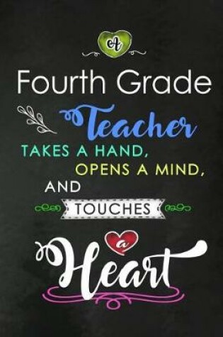 Cover of A Fourth Grade Teacher takes a Hand and touches a Heart