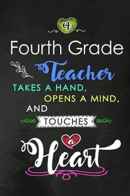 Book cover for A Fourth Grade Teacher takes a Hand and touches a Heart