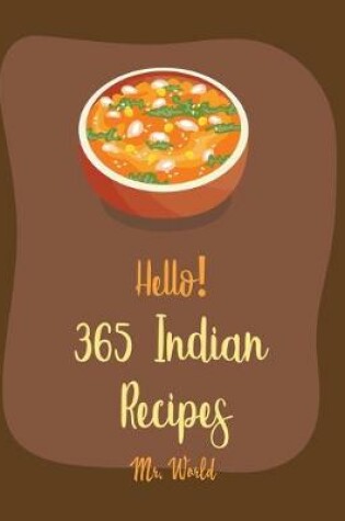 Cover of Hello! 365 Indian Recipes