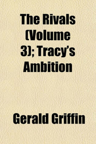 Cover of The Rivals (Volume 3); Tracy's Ambition