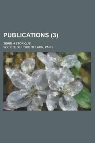 Cover of Publications; Serie Historique (3 )