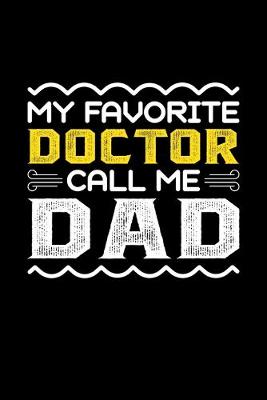 Book cover for My Favorite Doctor Call Me Dad