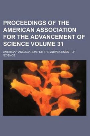 Cover of Proceedings of the American Association for the Advancement of Science Volume 31