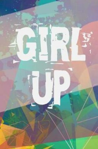 Cover of Girl Up