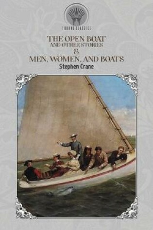 Cover of The Open Boat and Other Stories & Men, Women, and Boats