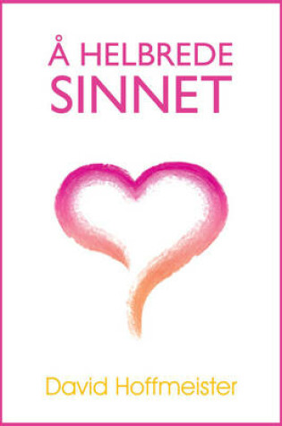 Cover of A Helbrede Sinnet