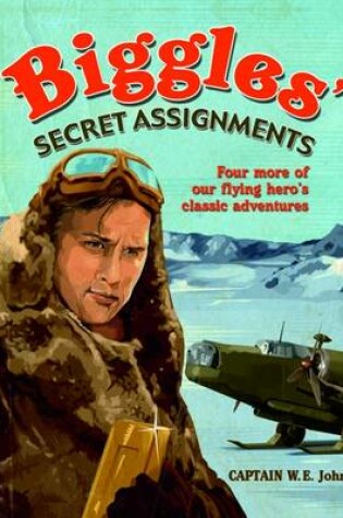 Cover of Biggles' Secret Assignments