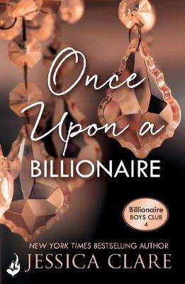 Book cover for Once Upon A Billionaire: Billionaire Boys Club 4
