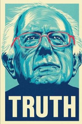 Book cover for Truth Bernie Sanders 2020 Presidential Elections Journal