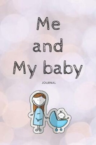 Cover of Me And My Baby Journal