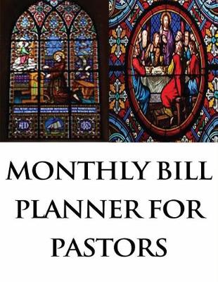 Book cover for Monthly Bill Planner For Pastors