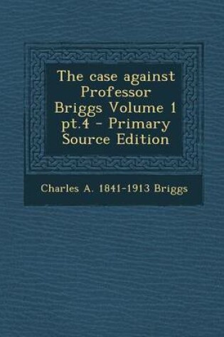 Cover of Case Against Professor Briggs Volume 1 PT.4