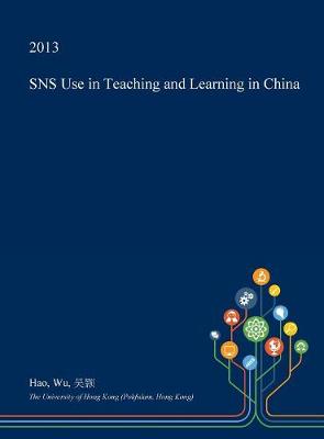 Book cover for Sns Use in Teaching and Learning in China