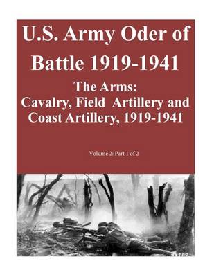 Cover of U.S. Army Oder of Battle 1919-1941- The Arms