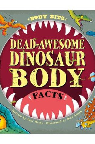 Cover of Body Bits: Dead-awesome Dinosaur Body Facts