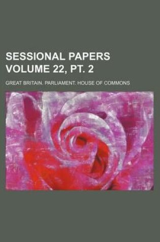 Cover of Sessional Papers Volume 22, PT. 2