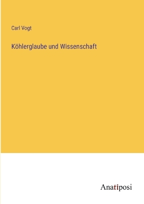 Book cover for Köhlerglaube und Wissenschaft