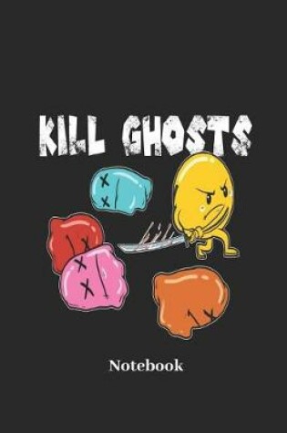 Cover of Kill Ghosts Notebook