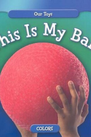 Cover of This Is My Ball