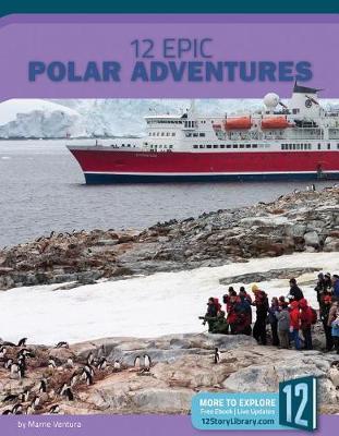 Cover of 12 Epic Polar Adventures