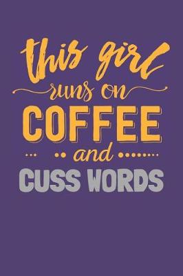 Book cover for This Girl Runs on Coffee and Cuss Words